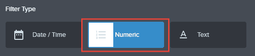 The available fields for filtering will update based on the selected Filter Type.